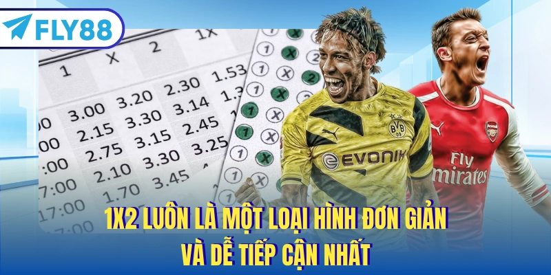 1x2 luôn là một loại hình đơn giản và dễ tiếp cận nhất